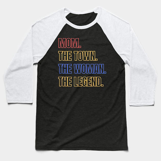 MOM. The town. The women the legend Baseball T-Shirt by 88House Shop